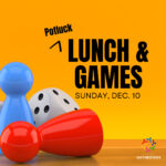 (Potluck) Lunch & Games